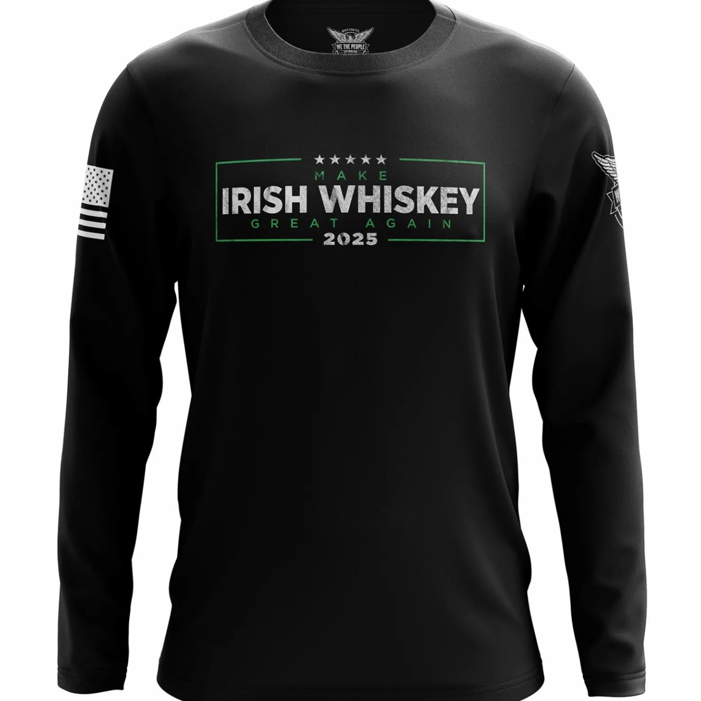 We The People Holsters Make Irish Whiskey Great Again Long Sleeve Shirt Black Sale