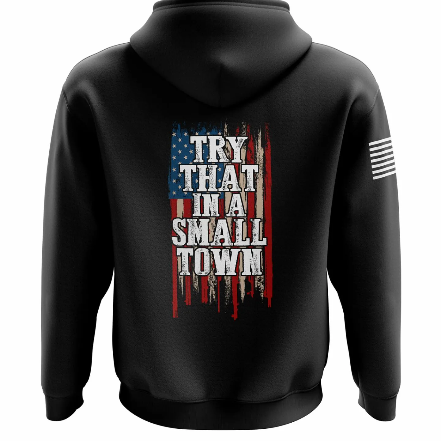 We The People Holsters Try That in a Small Town Zip Up Hoodie Black Hot